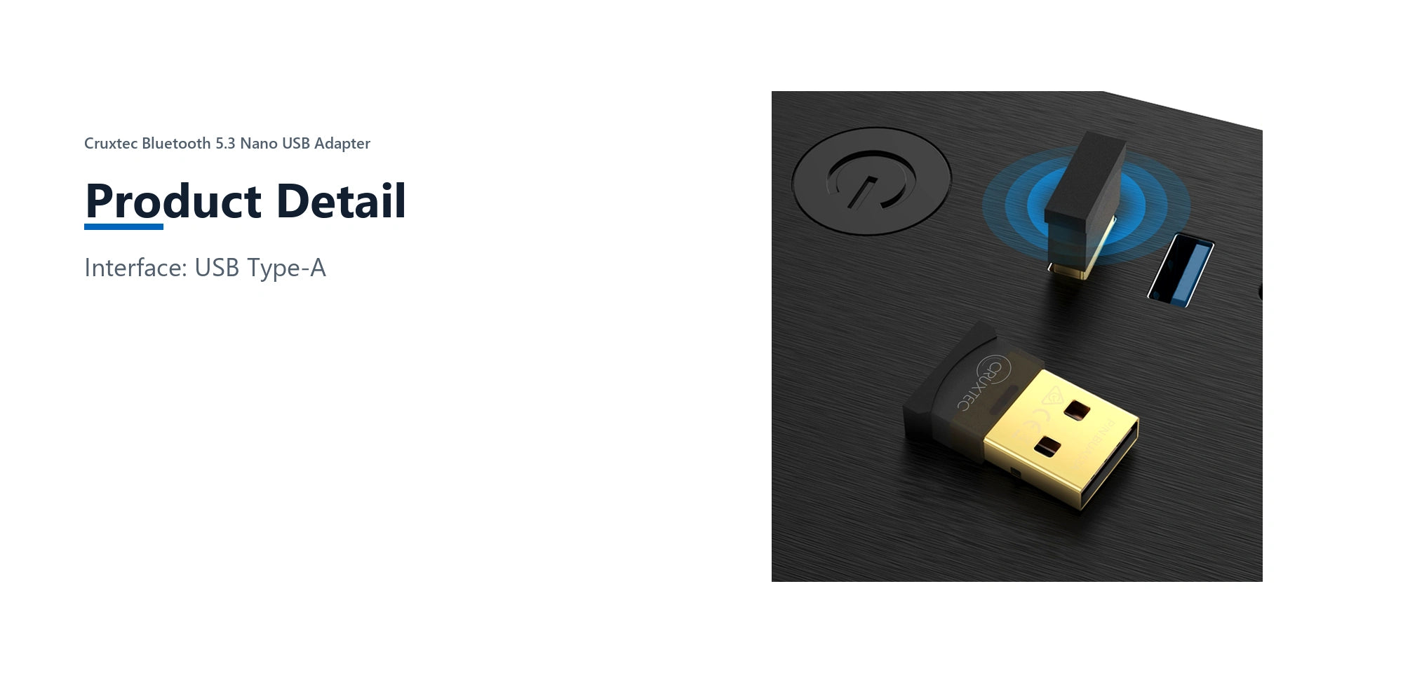 Cruxtec Bluetooth 5.3 Nano USB Adapter product detail detail image with verified product information