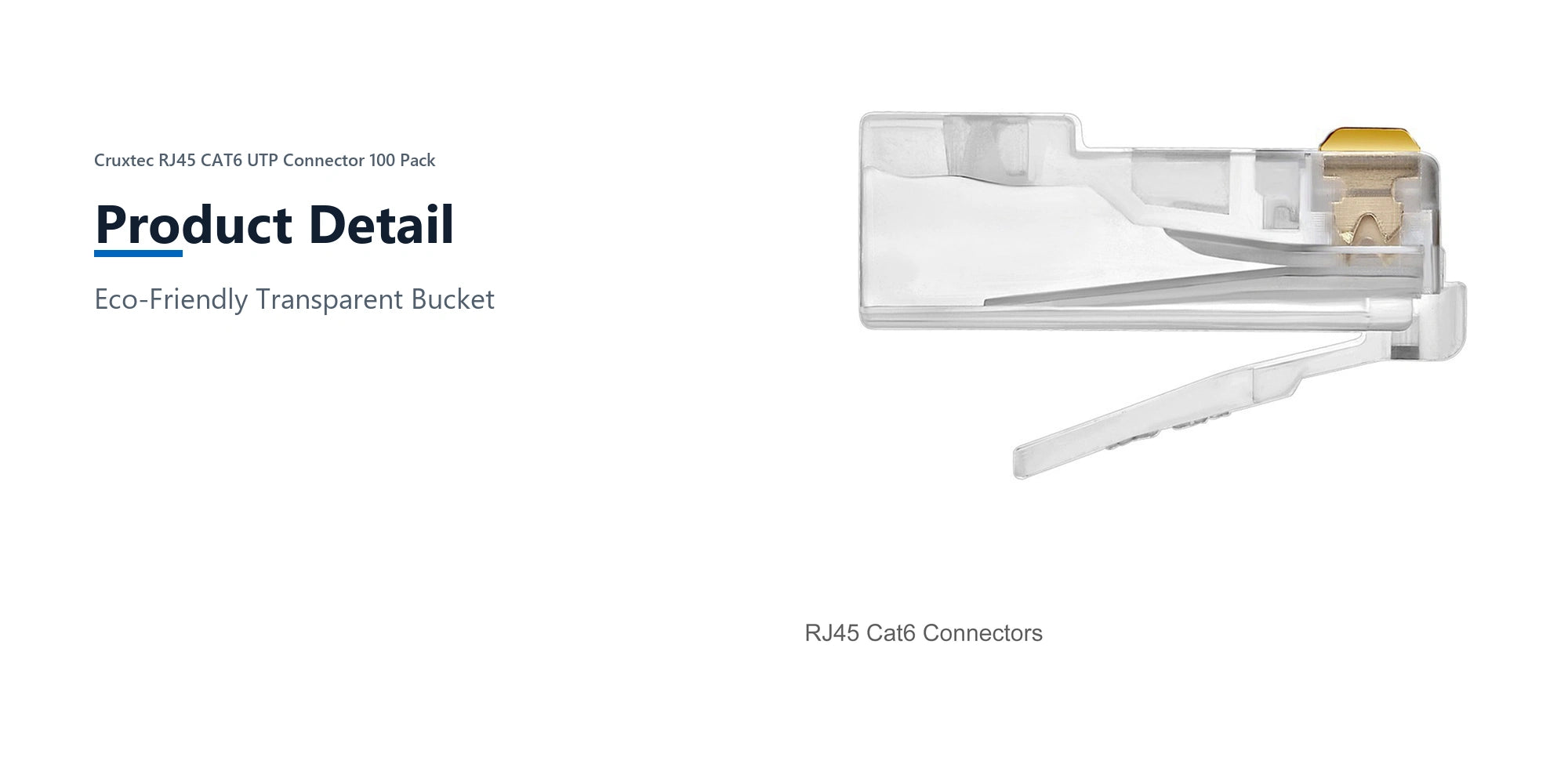 Cruxtec RJ45 CAT6 UTP Connector 100 Pack product detail detail image with verified product information