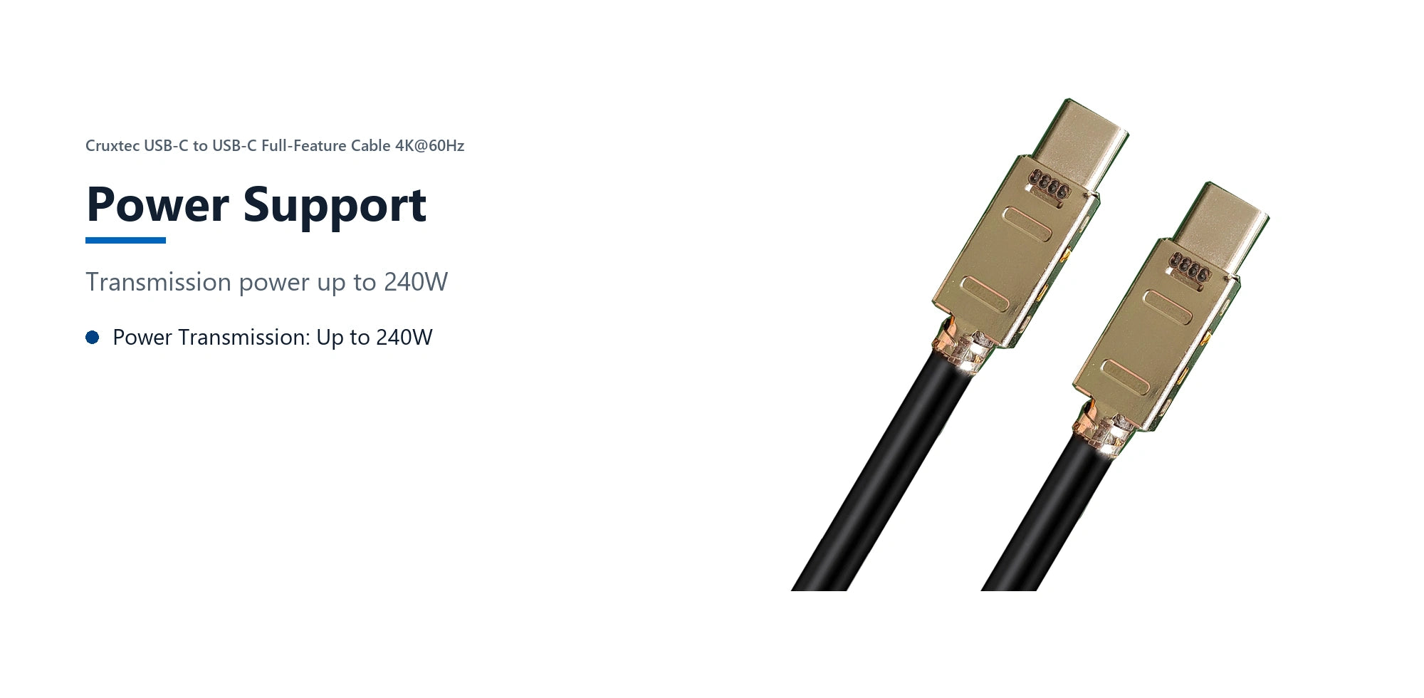 Cruxtec USB-C to USB-C Full-Feature Cable ( 240W , 10Gpbs , ) 4K@60Hz (1m) power support detail image with verified product information