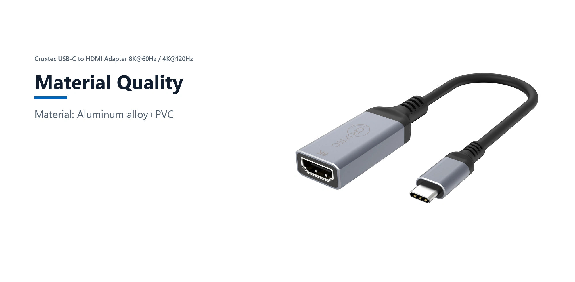 Cruxtec USB-C to HDMI Adapter 8K@60Hz / 4K@120Hz (Space Grey 15cm) material quality detail image with verified product information