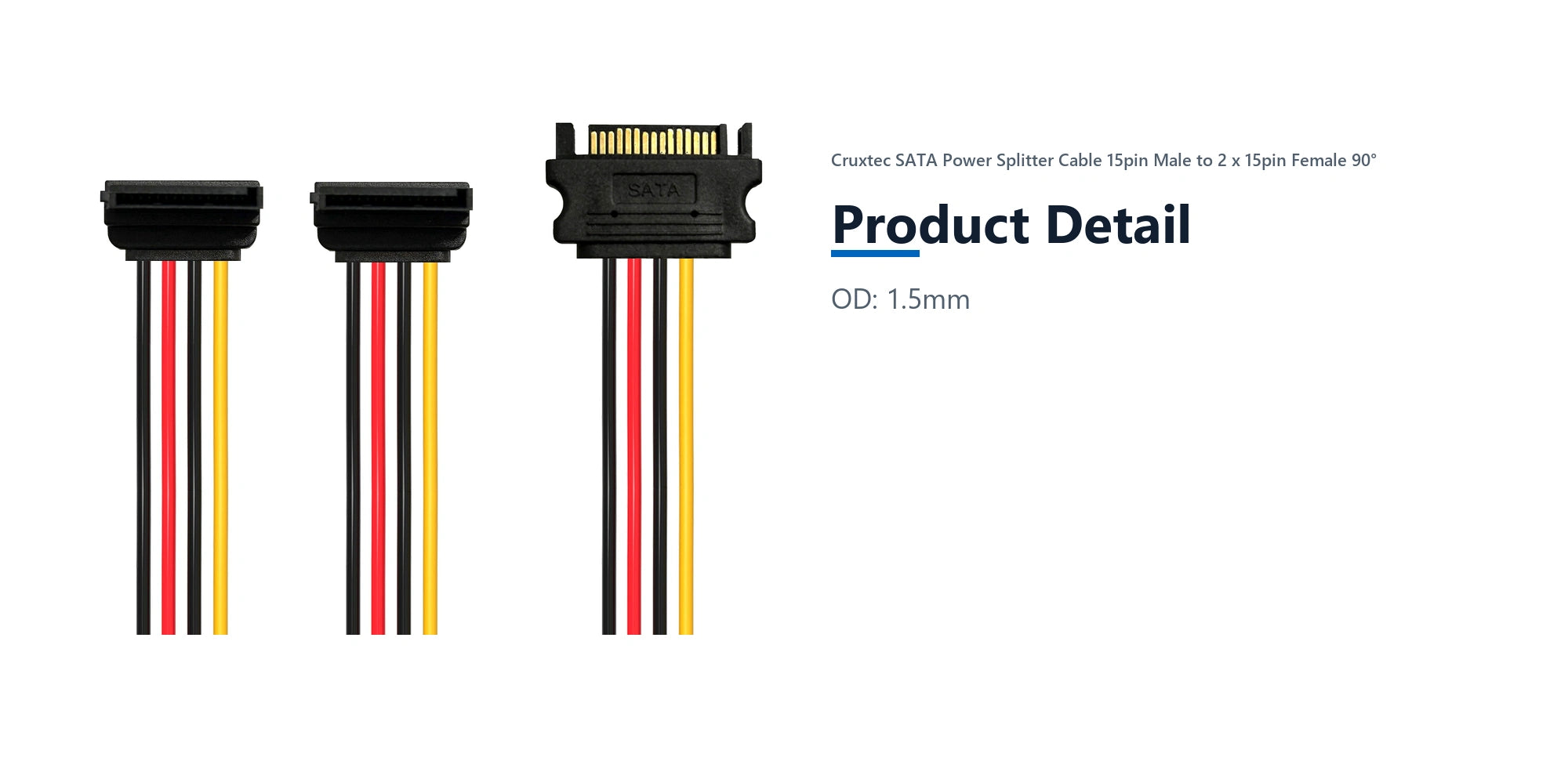 Cruxtec SATA Power Splitter Cable 15pin Male to 2 x 15pin Female 90° (20cm) product detail detail image with verified product information