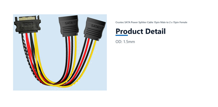 Cruxtec SATA Power Splitter Cable 15pin Male to 2 x 15pin Female (20cm) product detail detail image with verified product information