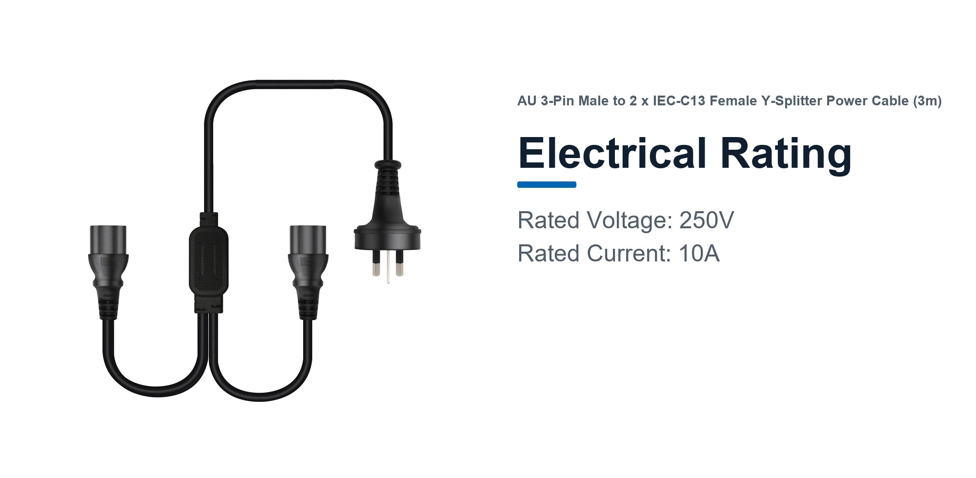 Cruxtec AU 3-Pin Male to 2 x IEC-C13 Female Y-Splitter Power Cable (3m) electrical rating detail image with 250V 10A product information