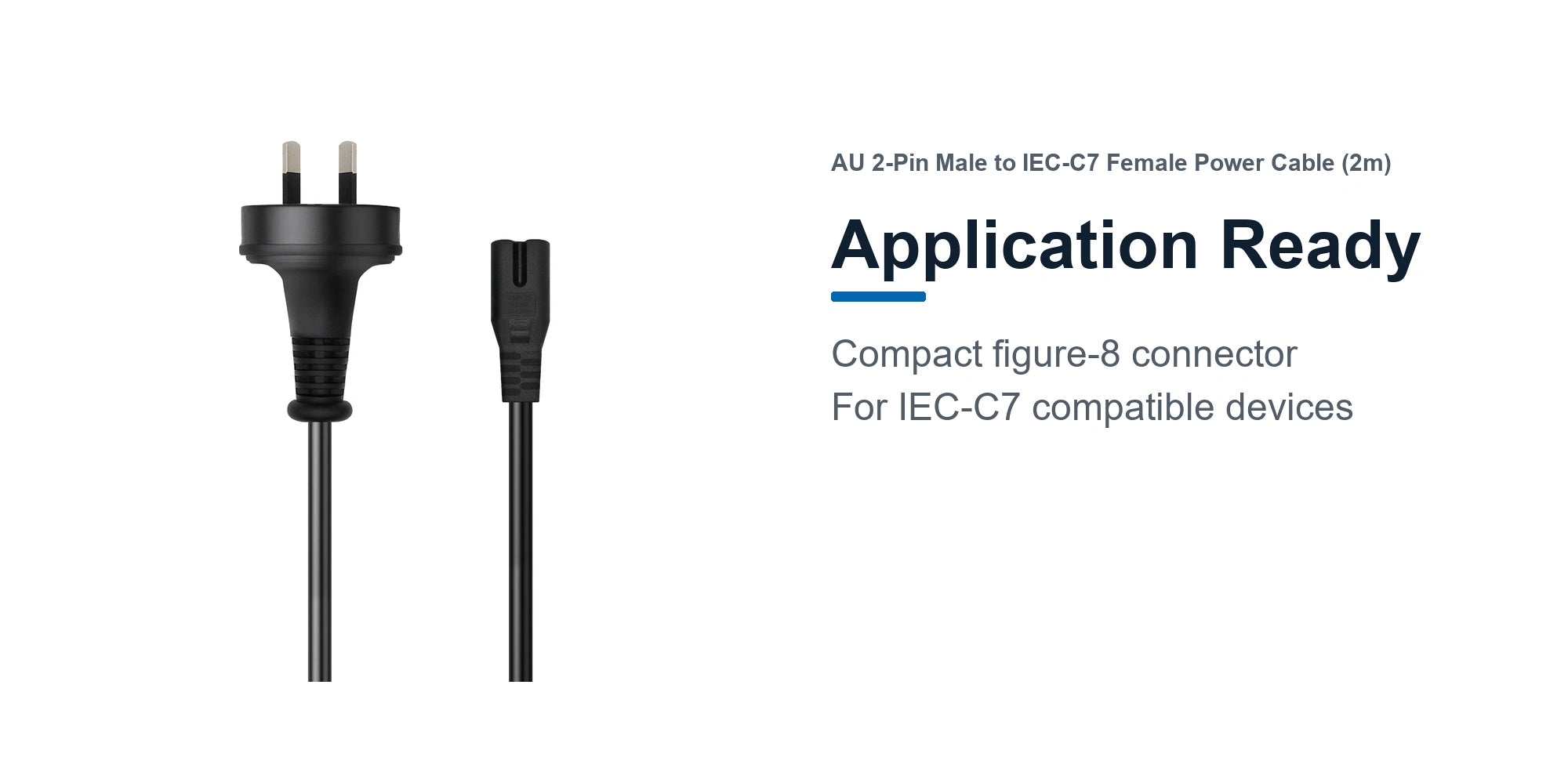 Cruxtec AU 2-Pin Male to IEC-C7 Female Power Cable (2m) application ready detail image for IEC-C7 compatible devices
